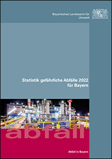Statistik gefährlicher Abfälle 2022 für Bayern