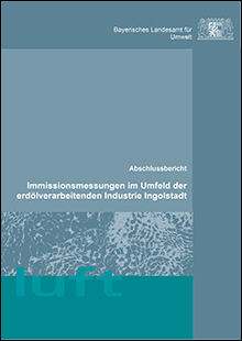 Immissionsmessungen im Umfeld der erdölverarbeitenden Industrie Ingolstadt