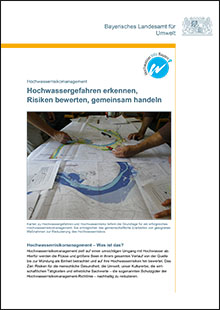 Hochwassergefahren erkennen, Risiken bewerten, gemeinsam handeln - Hochwasserrisikomanagement