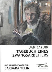 Jan Bazuin - Tagebuch eines Zwangsarbeiters